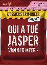 Dossiers Criminels Pocket : Qui a tué Jasper Van Der Meer ?