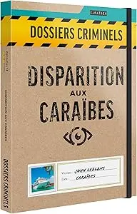 Dossiers Criminels : Disparition aux Caraïbes